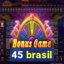 45 brasil